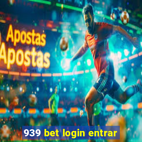 939 bet login entrar